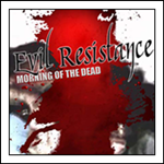 Evil Resistance: Morning of the Dead (Москва и мертвецы)