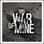 This War of Mine