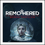Remothered: Broken Porcelain