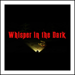 Whispers in the Dark